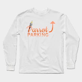 Parrot Parking - Cockatiel Long Sleeve T-Shirt